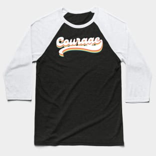 Courage Baseball T-Shirt